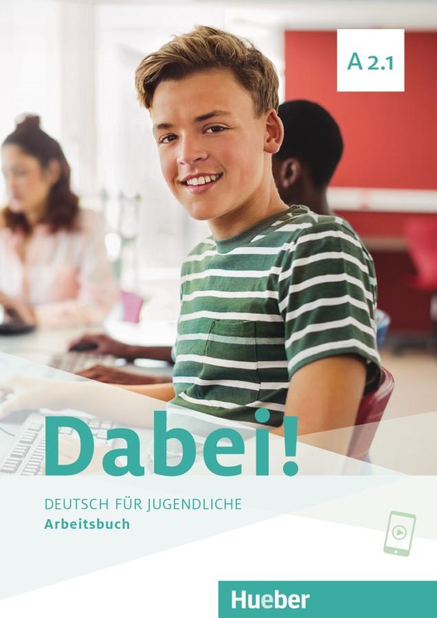 Vorderes Coverbild Dabei! A2.1. Deutsch für Jugendliche.Deutsch als Fremdsprache. Arbeitsbuch