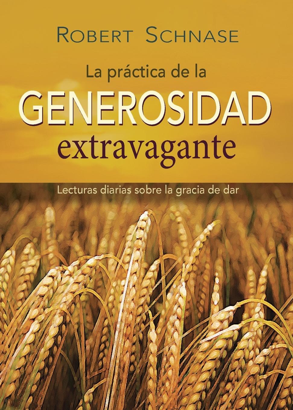 Vorderes Coverbild Practicing Extravagant Generosity Spanish Ed