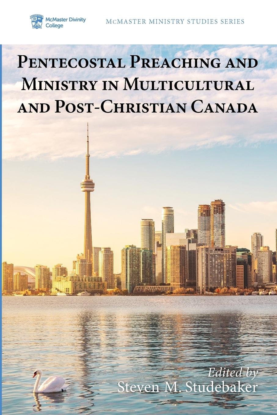 Vorderes Coverbild Pentecostal Preaching and Ministry in Multicultural and Post-Christian Canada