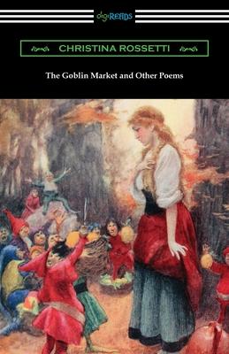 Vorderes Coverbild The Goblin Market and Other Poems