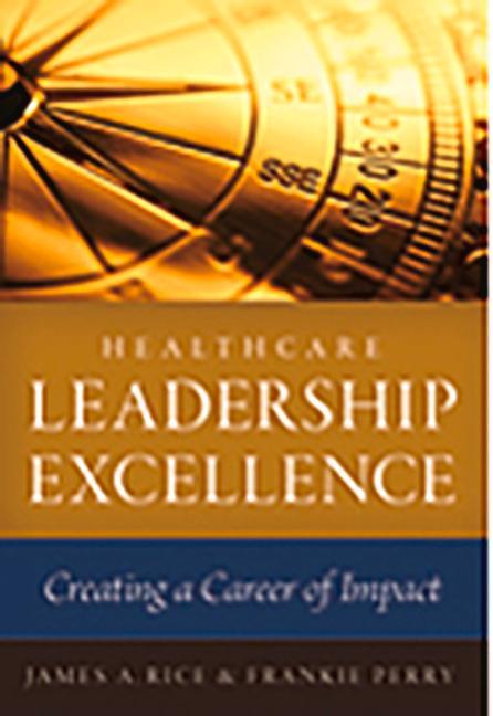 Vorderes Coverbild Healthcare Leadership Excellence: Creating a Career of Impact