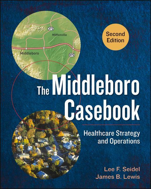 Vorderes Coverbild The Middleboro Casebook: Healthcare Strategy and Operations, Second Edition