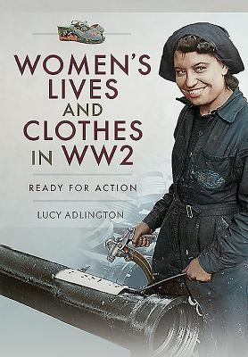 Vorderes Coverbild Women's Lives and Clothes in Ww2