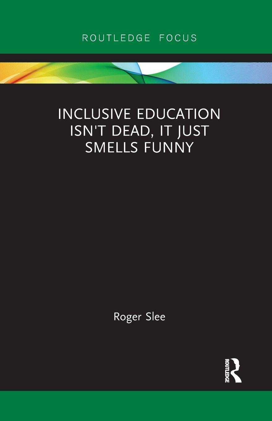 Vorderes Coverbild Inclusive Education isn't Dead, it Just Smells Funny