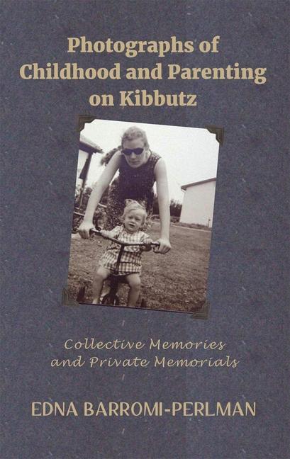 Vorderes Coverbild Photographs of Childhood and Parenting on Kibbutz