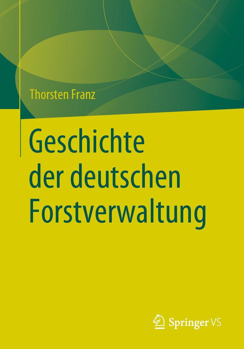 Vorderes Coverbild Geschichte der deutschen Forstverwaltung