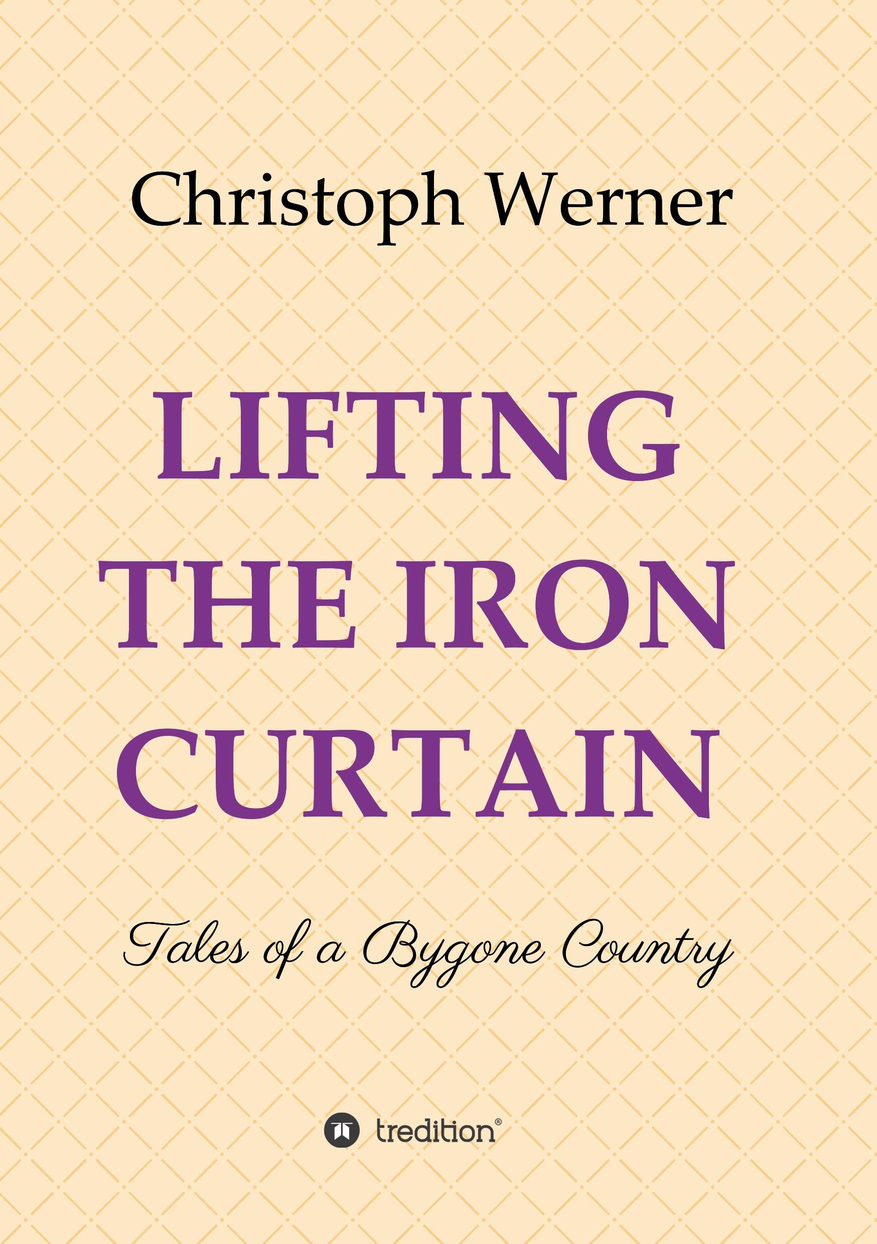 Vorderes Coverbild LIFTING THE IRON CURTAIN