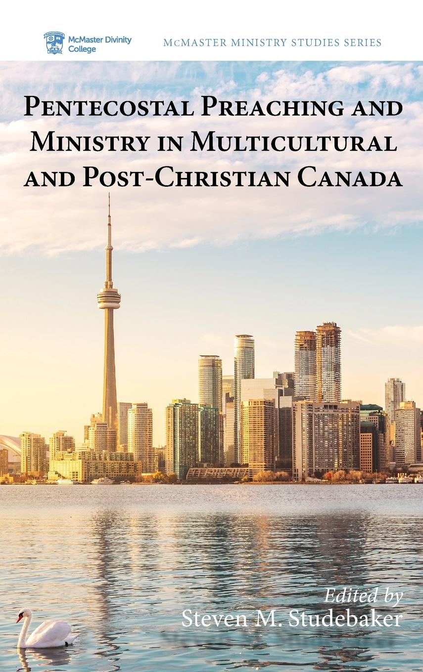 Vorderes Coverbild Pentecostal Preaching and Ministry in Multicultural and Post-Christian Canada