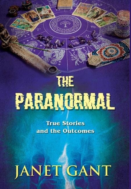 Vorderes Coverbild The Paranormal True Stories and the Outcomes