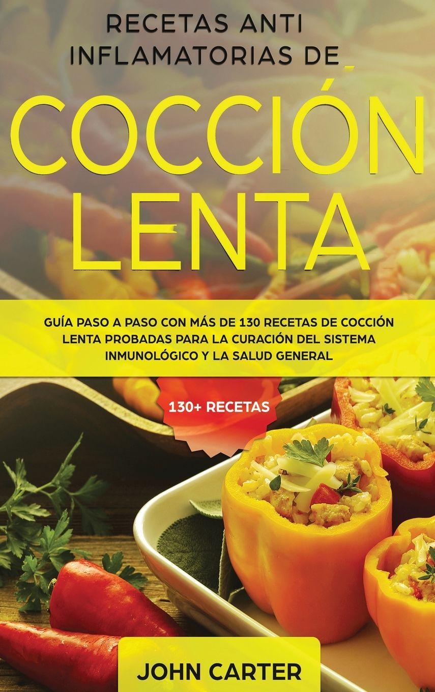 Vorderes Coverbild Recetas Anti Inflamatorias de Cocción Lenta