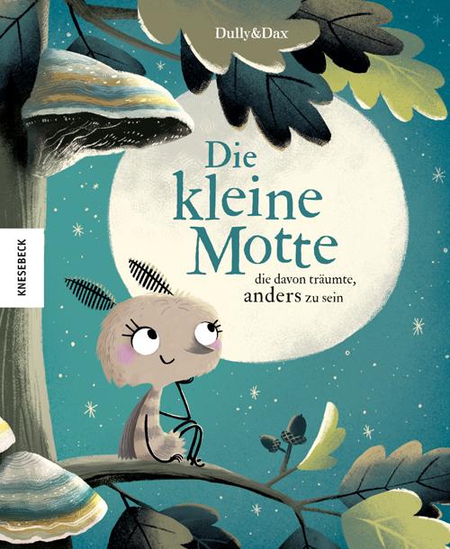 Vorderes Coverbild Die kleine Motte, die davon träumte, anders zu sein