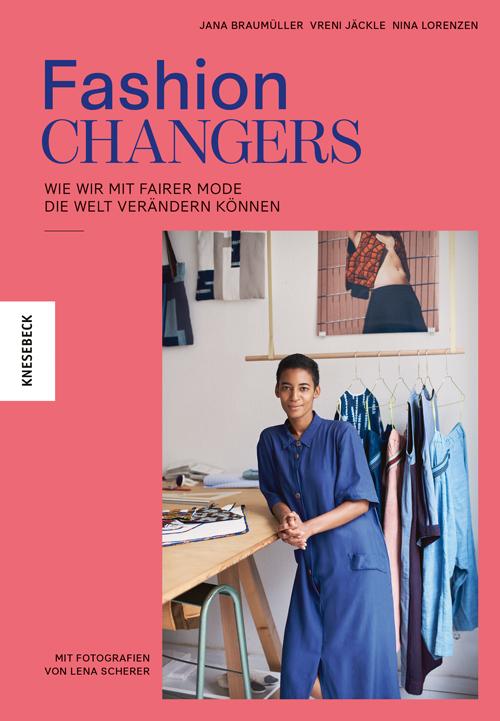 Vorderes Coverbild Fashion Changers - Wie wir mit fairer Mode die Welt verändern können