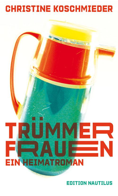Vorderes Coverbild Trümmerfrauen. Ein Heimatroman