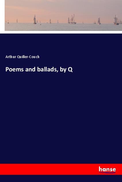 Vorderes Coverbild Poems and ballads, by Q