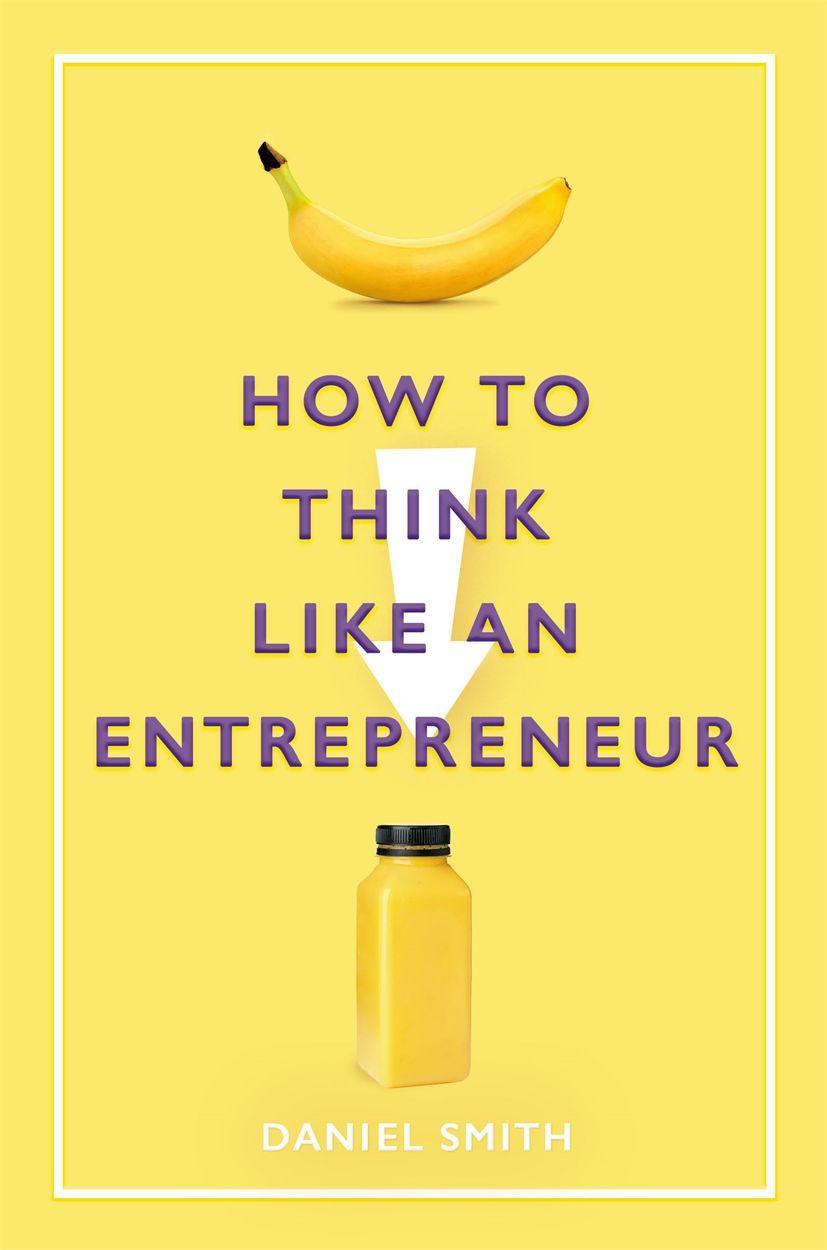 Vorderes Coverbild How to Think Like an Entrepreneur
