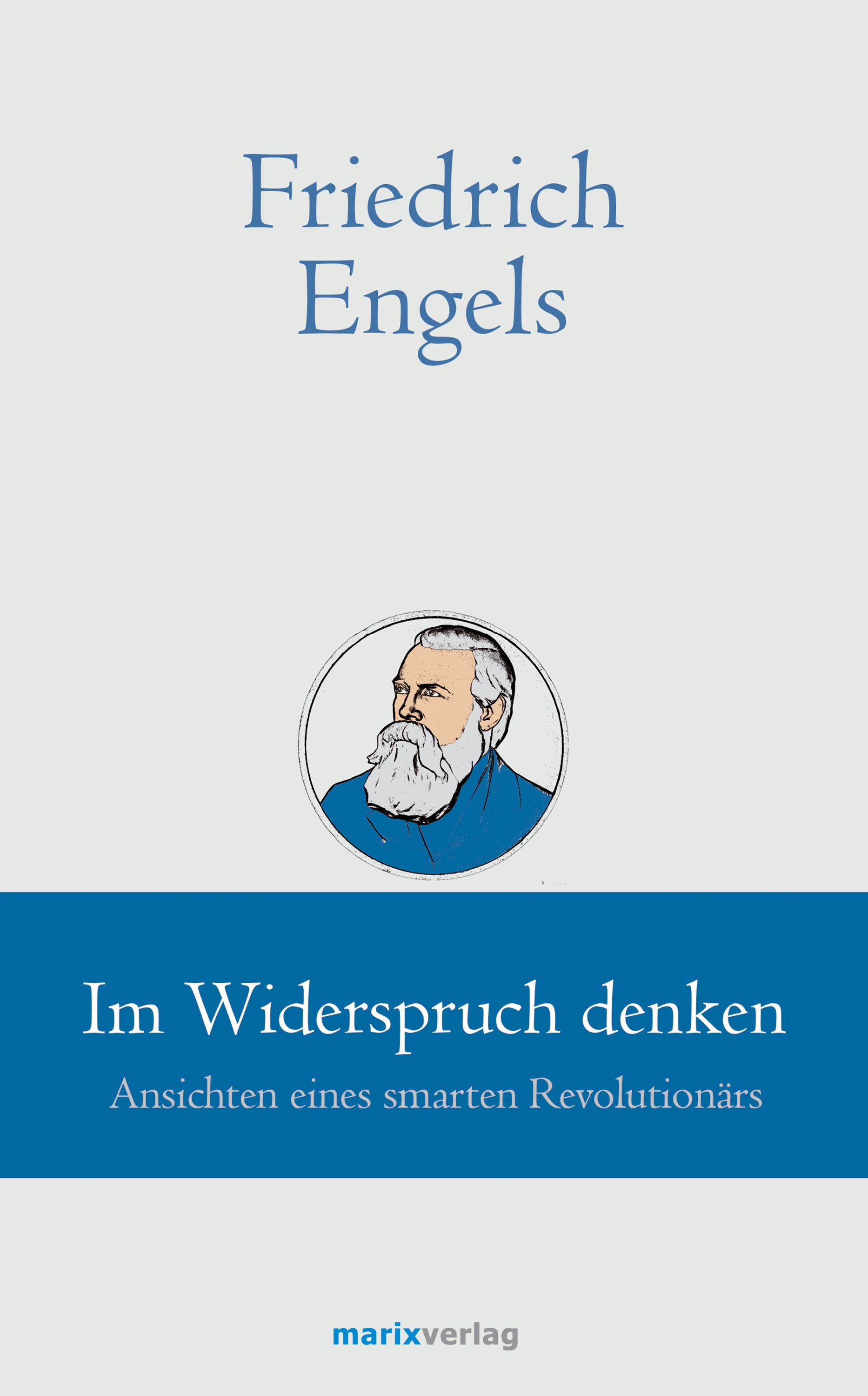 Vorderes Coverbild Friedrich Engels // Im Widerspruch denken