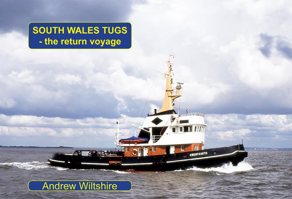 Vorderes Coverbild South Wales Tugs - The Return Voyage