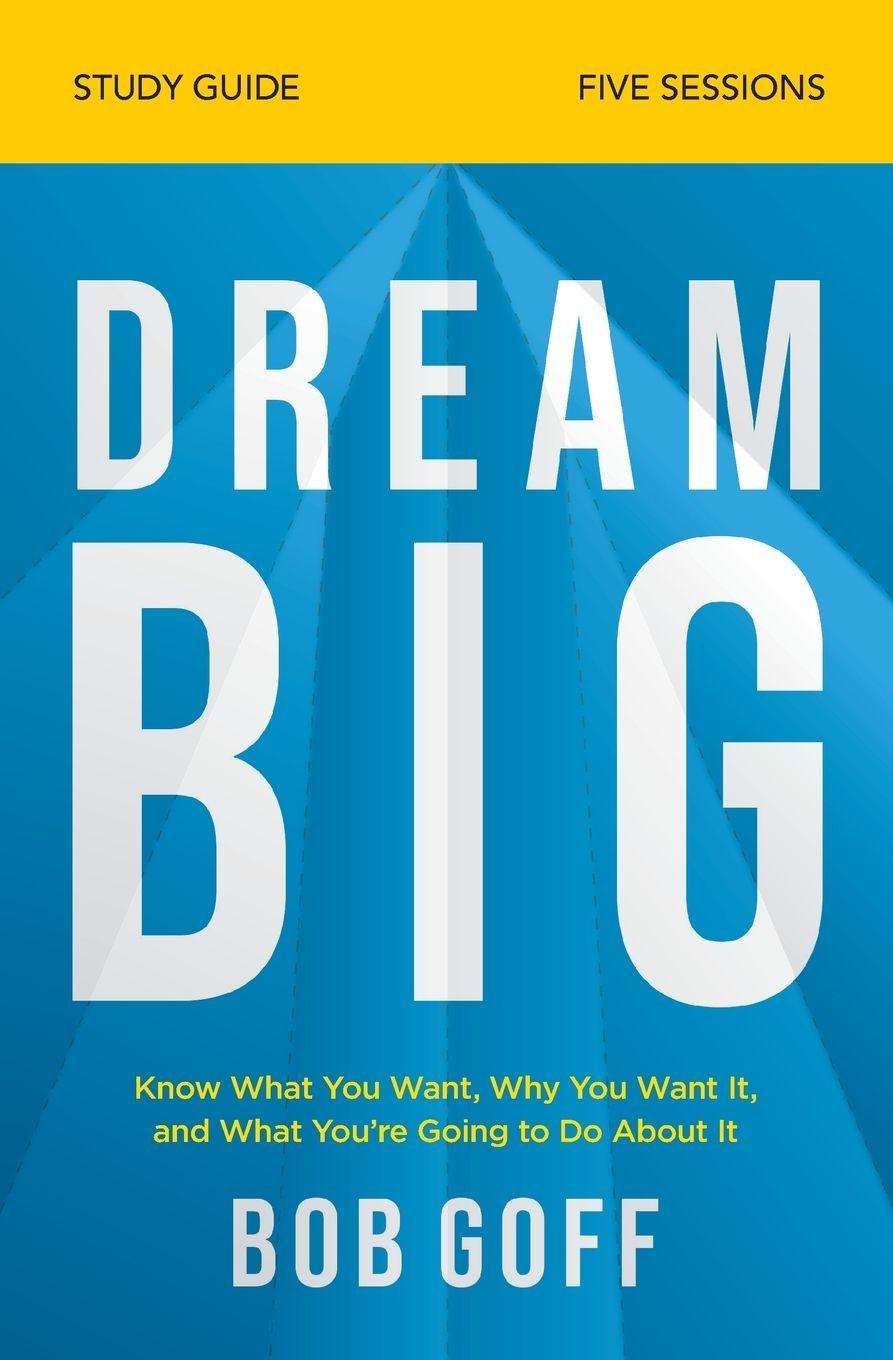 Vorderes Coverbild The Dream Big Bible Study Guide