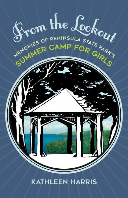 Vorderes Coverbild From the Lookout: Memories of Peninsula State Park's Summer Camp for Girls