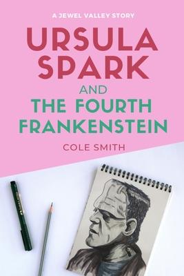 Vorderes Coverbild Ursula Spark and the Fourth Frankenstein