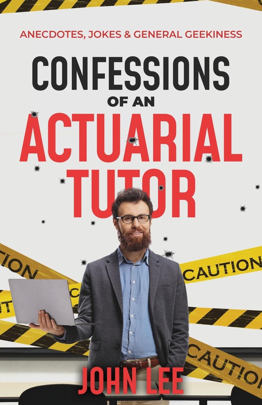Vorderes Coverbild Confessions of an Actuarial Tutor