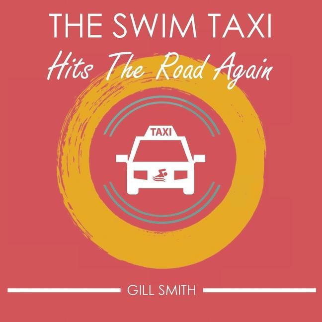 Vorderes Coverbild The Swim Taxi Hits the Road Again