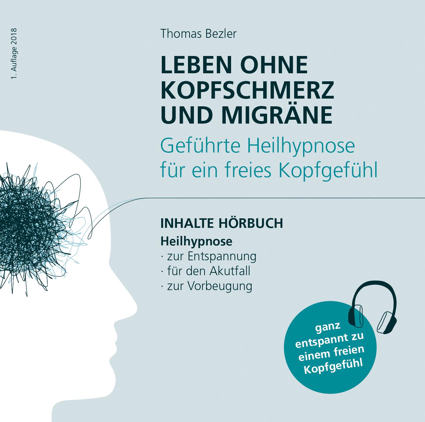 Vorderes Coverbild Leben ohne Kopfschmerz und Migräne - Geführte Heilhypnose zu einem freien Kopfgefühl