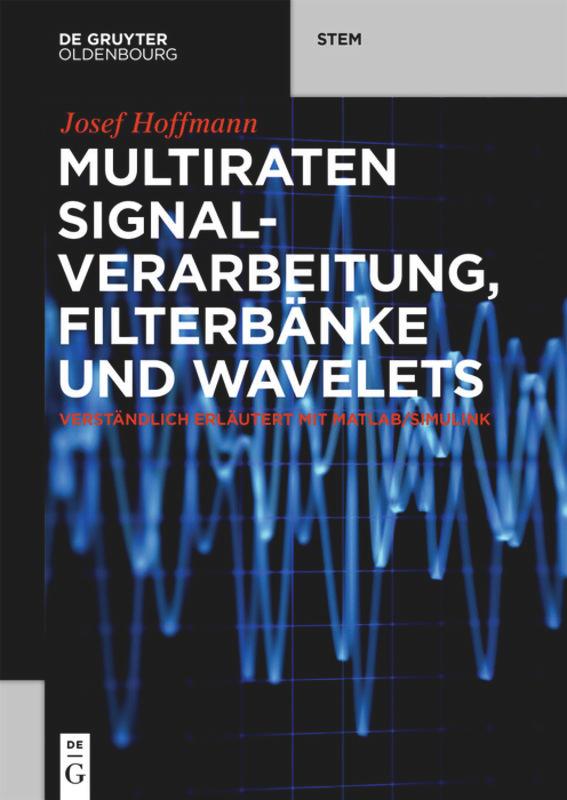Vorderes Coverbild Multiraten Signalverarbeitung, Filterbänke und Wavelets
