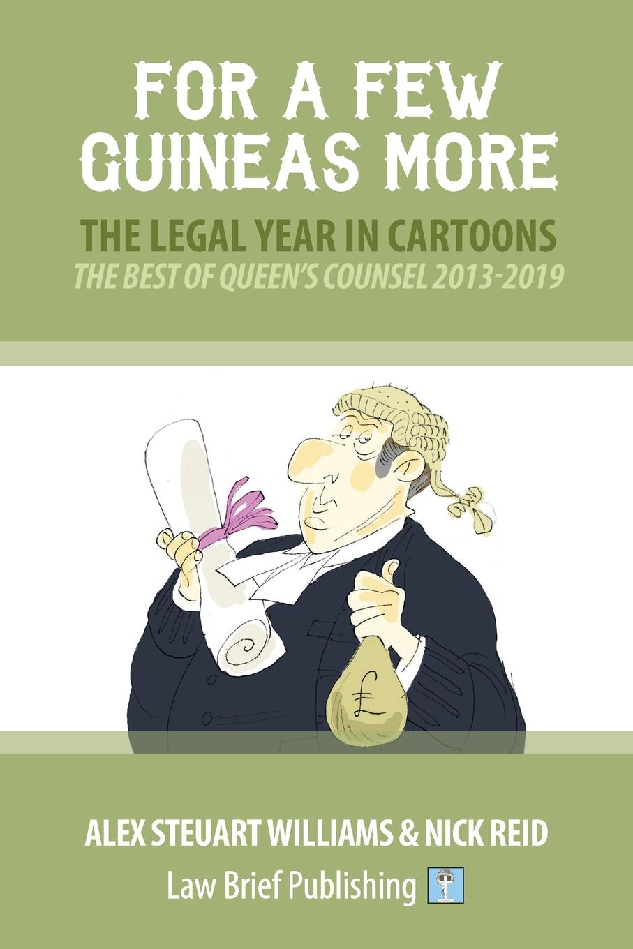 Vorderes Coverbild For a Few Guineas More - The Legal Year in Cartoons