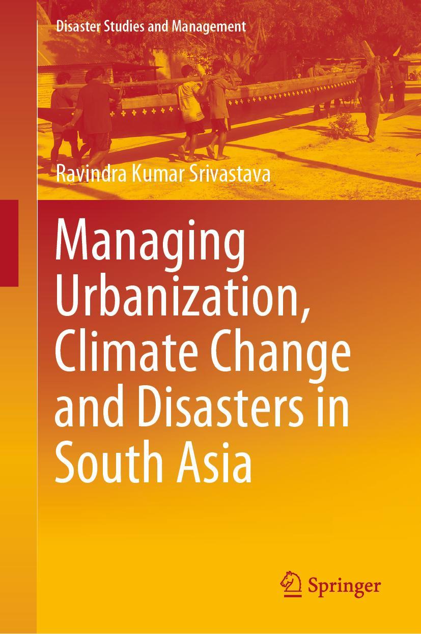 Vorderes Coverbild Managing Urbanization, Climate Change and Disasters in South Asia