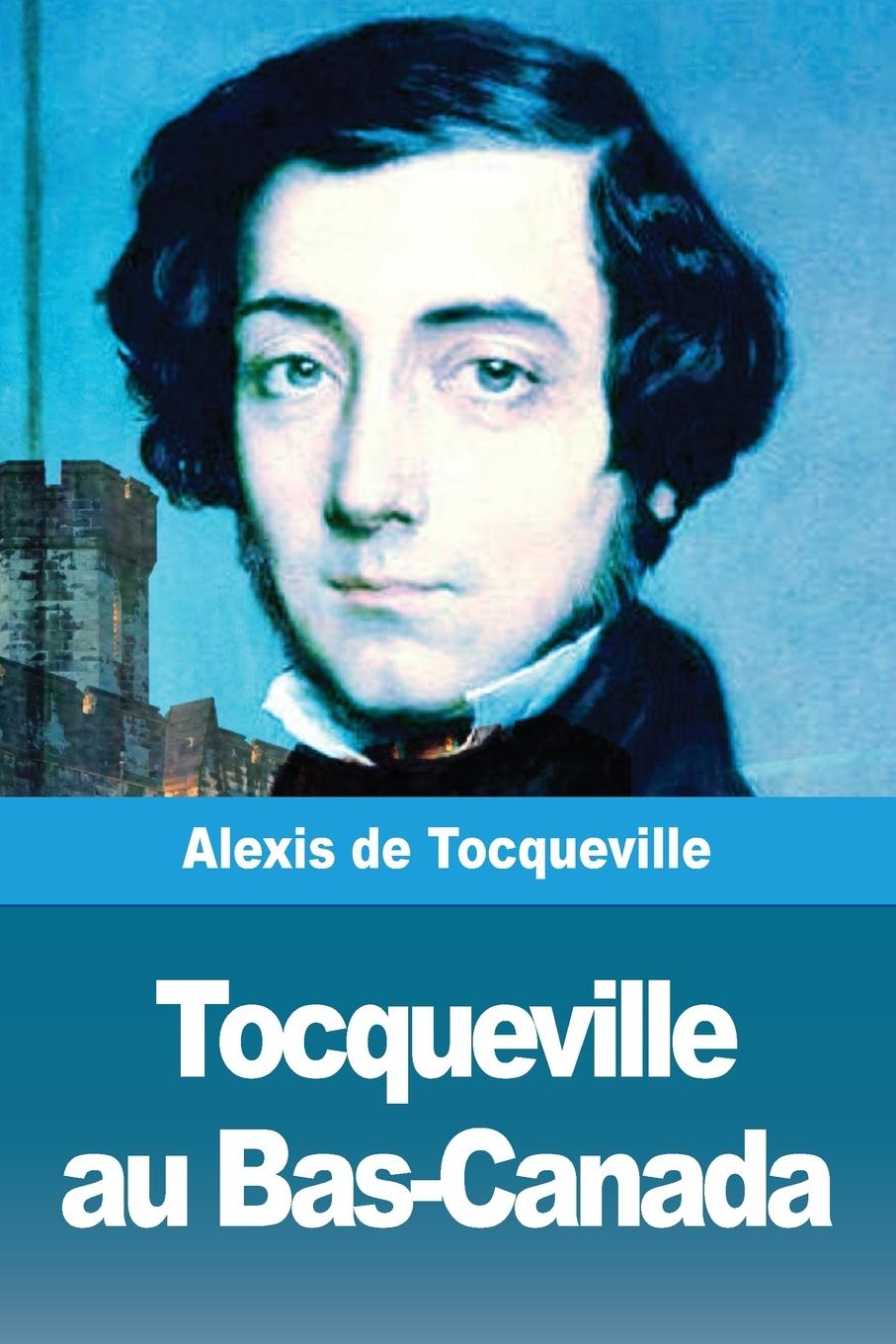 Vorderes Coverbild Tocqueville au Bas-Canada