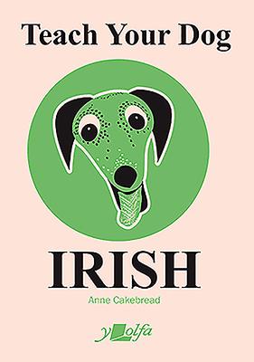 Vorderes Coverbild Teach Your Dog Irish