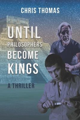 Vorderes Coverbild Until Philosophers Become Kings: Book One
