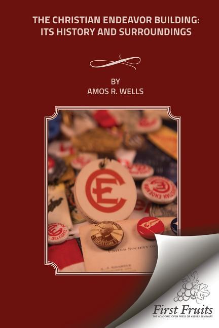 Vorderes Coverbild The Christian Endeavor Building: Its History and Surroundings