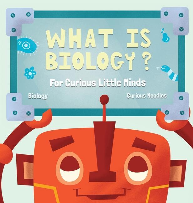 Vorderes Coverbild What Is Biology?: For Curious Little Minds