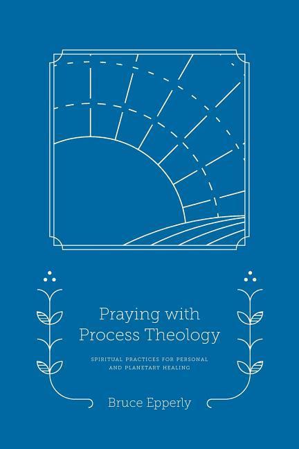 Vorderes Coverbild Praying with Process Theology
