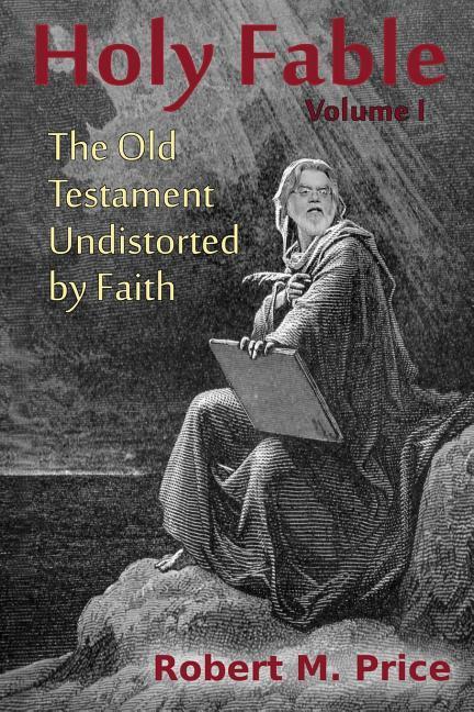 Vorderes Coverbild Holy Fable: The Old Testament Undistorted by Faith