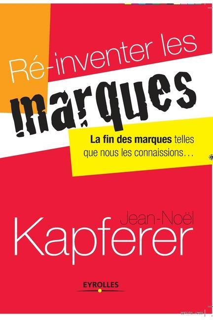 Vorderes Coverbild Ré-inventer les marques: La fin des marques telles que nous les connaissons