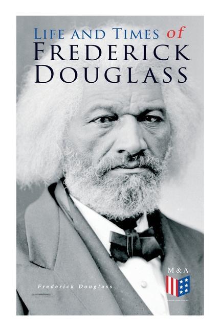 Vorderes Coverbild Life and Times of Frederick Douglass