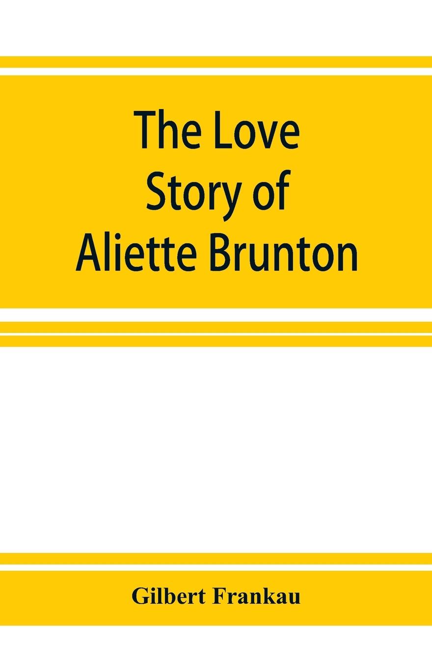 Vorderes Coverbild The Love Story of Aliette Brunton