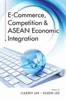 Vorderes Coverbild E-Commerce, Competition & ASEAN Economic Integration