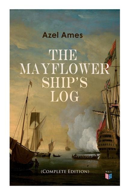 Vorderes Coverbild The Mayflower Ship's Log (Complete 6 Volume Edition)