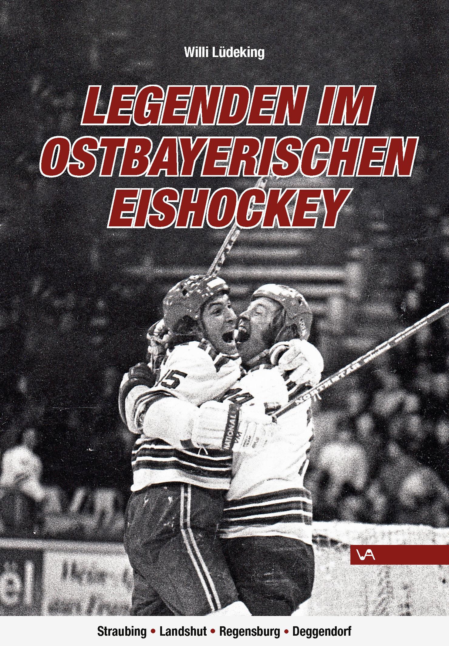 Vorderes Coverbild Legenden im Ostbayerischen Eishockey