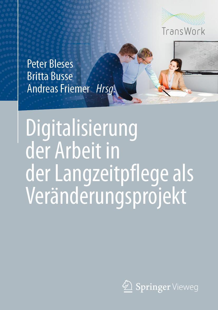 Vorderes Coverbild Digitalisierung der Arbeit in der Langzeitpflege als Veränderungsprojekt