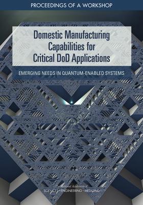 Vorderes Coverbild Domestic Manufacturing Capabilities for Critical Dod Applications