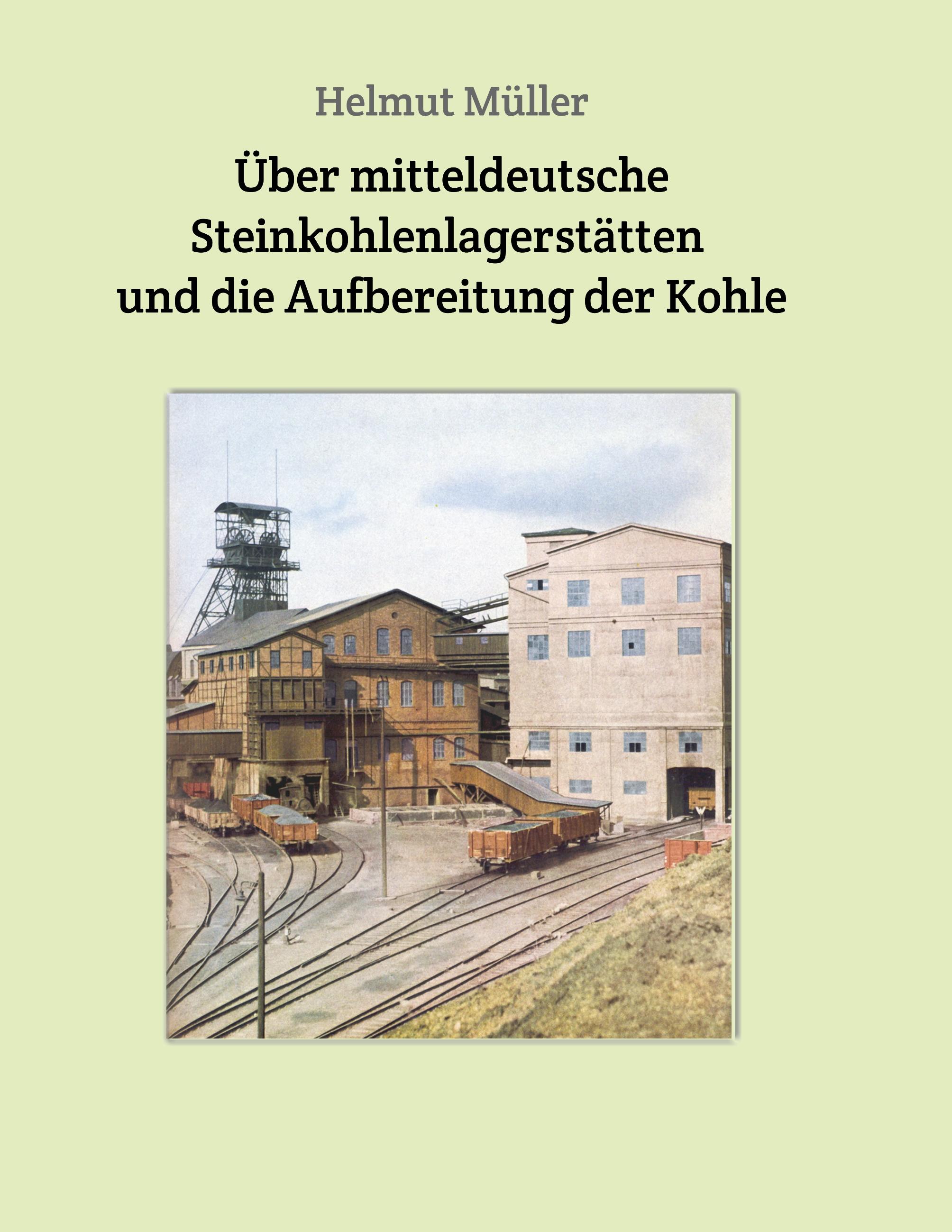 Vorderes Coverbild Über mitteldeutsche  Steinkohlenlagerstätten  und die Aufbereitung der Kohle