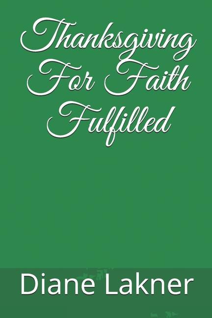 Vorderes Coverbild Thanksgiving For Faith Fulfilled