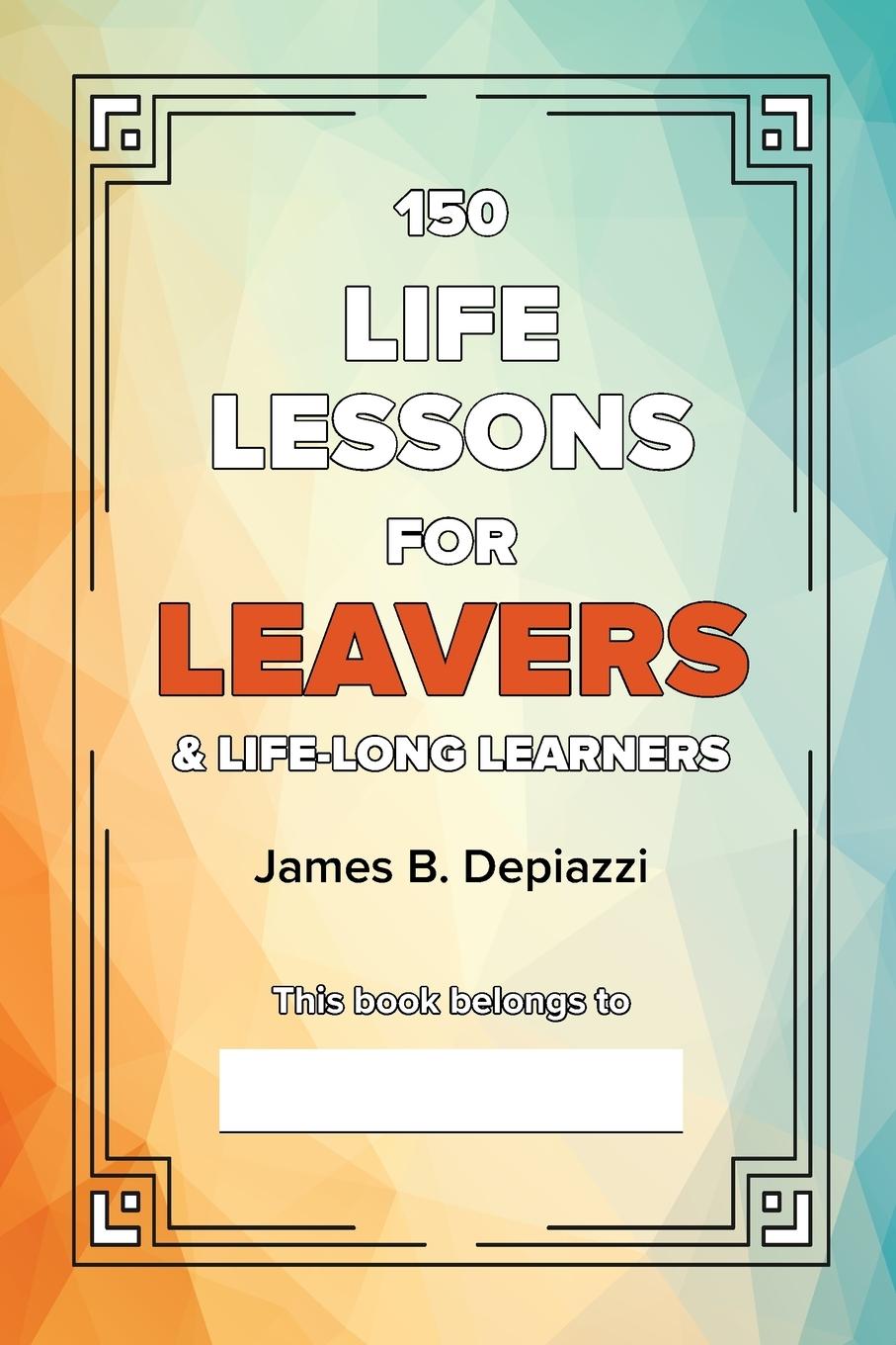 Vorderes Coverbild 150 Life Lessons for Leavers