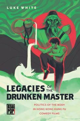 Vorderes Coverbild Legacies of the Drunken Master