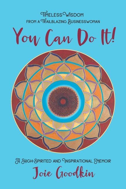 Vorderes Coverbild You Can Do It!: Timeless Wisdom from a Trailblazing Businesswoman